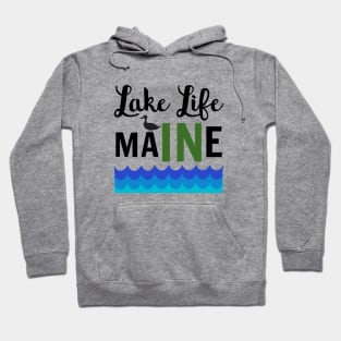 Lake Life in Maine Hoodie